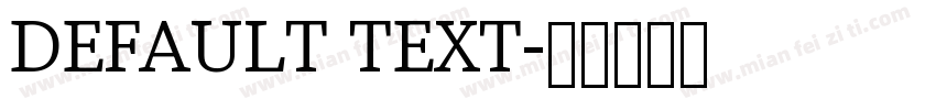 DEFAULT TEXT字体转换